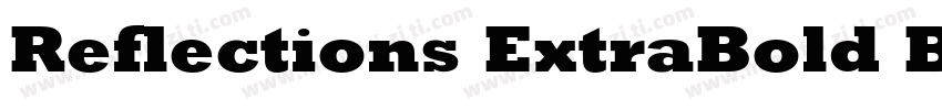 Reflections ExtraBold Bold字体转换